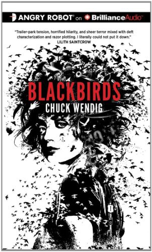 Chuck Wendig, Emily Beresford: Blackbirds (AudiobookFormat, 2012, Brand: Angry Robot on Brilliance Audio, Angry Robot on Brilliance Audio)