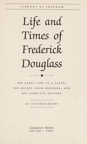 Frederick Douglass: Life and times of Frederick Douglass (1993, Gramercy Books, Distributed by Outlet Book Co.)
