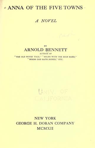 Arnold Bennett: Anna of the Five Towns (1912, George H. Doran)