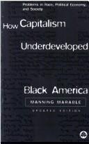 Manning Marable: How capitalism underdeveloped Black America (2000, Pluto Press)