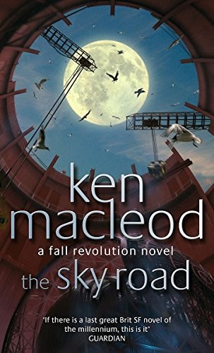 Ken MacLeod: The Sky Road (Paperback, 2000, Time Warner Books Uk)