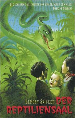 Lemony Snicket: Das Reptilensaal (Hardcover, German language, 2002, Distribooks)