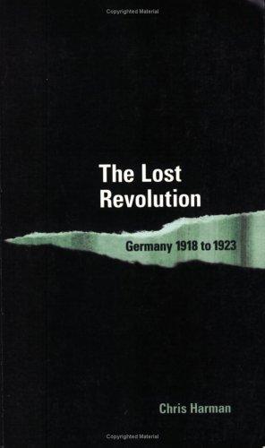Chris Harman: The Lost Revolution (2003, Haymarket Books)