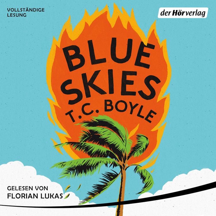 T. C. Boyle: Blue Skies (AudiobookFormat, German language, 2023, der Hörverlag)