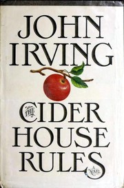 John Irving: The cider house rules (1985, Morrow)