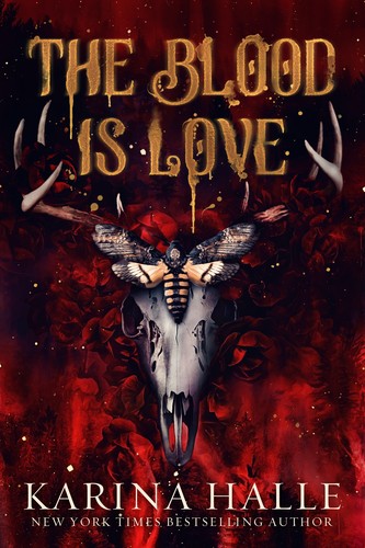 Karina Halle: The Blood is Love (Paperback, Metal Blonde Books)