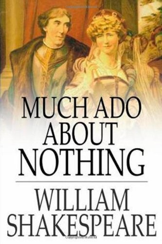 William Shakespeare: Much Ado About Nothing (Paperback, 2014, CreateSpace Independent Publishing Platform)