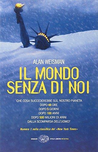 Alan Weisman: Il mondo senza di noi (Italian language, 2008)