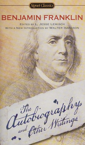 Benjamin Franklin: The autobiography and other writings (2014, Signet Classics)