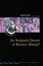 Philip K. Dick: Do Androids Dream of Electric Sheep? (1995, Oxford University Press)