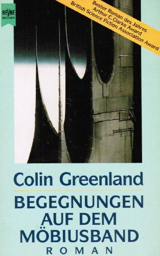 Colin Greenland: Begegnungen auf dem Möbiusband (Paperback, German language, 1992, Wilhelm Heyne)