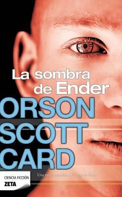 Orson Scott Card: La Sombra de Ender (2012, Ediciones B)