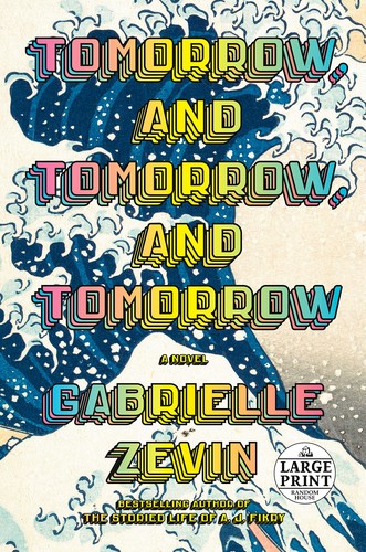 Gabrielle Zevin: Tomorrow, and Tomorrow, and Tomorrow (2022, Diversified Publishing)