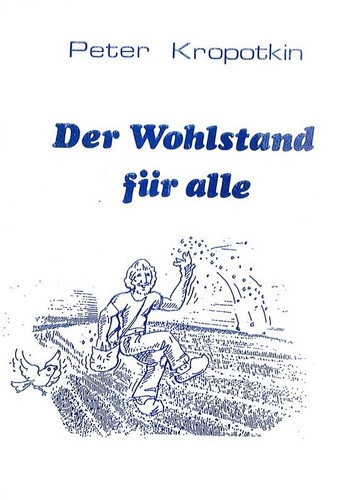 Peter Kropotkin: Der Wohlstand für alle (Paperback, German language, Packpapierverlag)