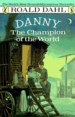 Roald Dahl: Danny, The Champion of the World (1988, Puffin)