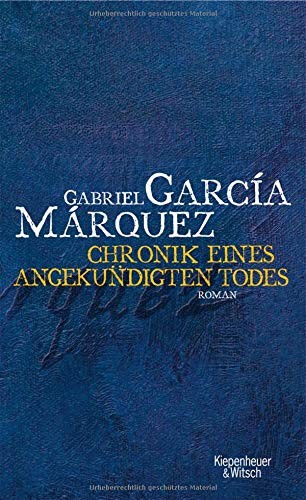 Gabriel García Márquez: Chronik eines angekündigten Todes (2006, Kiepenheuer & Witsch GmbH)