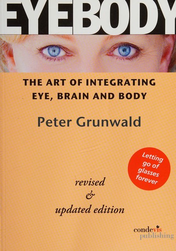 Peter Grunwald: Eyebody (2008, Condevis in association with Steele Roberts)