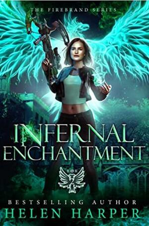 Helen Harper: Infernal Enchantment (2020, Harper, Helen)
