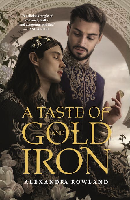 Alexandra Rowland: A Taste of Gold and Iron (Paperback, 2023, Tordotcom)