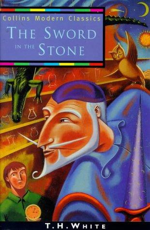 T. H. White: The Sword in the Stone (Collins Modern Classics) (Paperback, 1998, Collins)