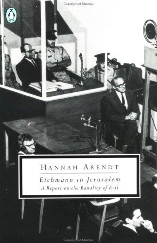 Hannah Arendt: Eichmann in Jerusalem (1994, Penguin Books)