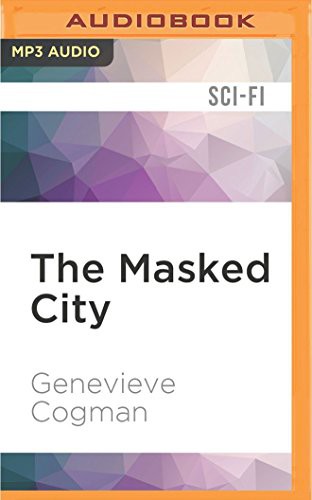 Genevieve Cogman, Susan Duerden: Masked City, The (AudiobookFormat, Audible Studios on Brilliance, Audible Studios on Brilliance Audio)