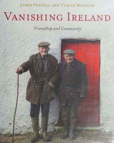 James Fennell, Turtle Bunbury: Vanishing Ireland (2013, Hachette Ireland)