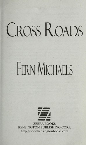 Fern Michaels: Cross roads (2010, Zebra Books / Kensington, Melia [distributor])