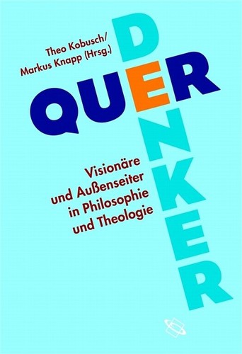 Markus Knapp, Theo Kobusch: Querdenker (Paperback, German language, 2005, Wissenschaftliche Buchgesellschaft)