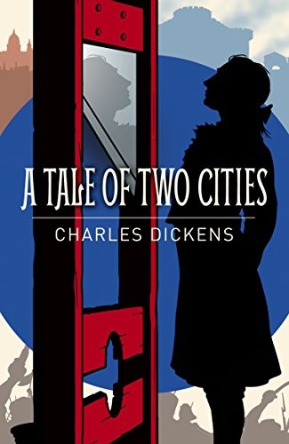 Charles Dickens: A Tale of Two Cities (Paperback, 2018, Arcturus Publishing Limited)