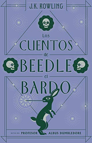 J. K. Rowling: Los cuentos de Beedle el bardo / The Tales of Beedle the Bard (Hardcover, 2017, Salamandra Infantil y Juvenil)