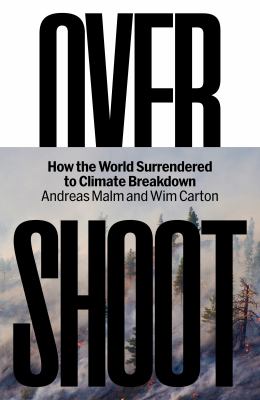 Wim Carton, Andreas Malm: Overshoot (Hardcover, 2024, Verso Books)