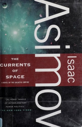 Isaac Asimov: The currents of space (2009, Tor)