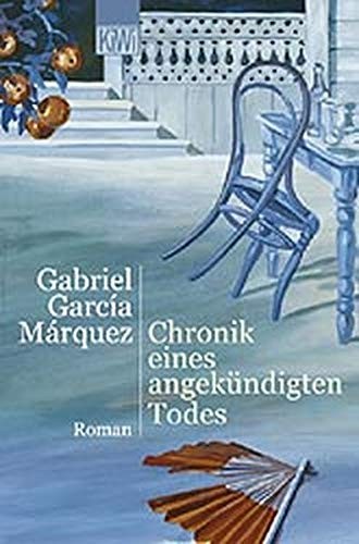 Gabriel García Márquez: Chronik Eines Angekündigten Todes Roman