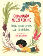 Chimamanda Ngozi Adichie: Todos deberíamos ser feministas (2019, Beascoa)