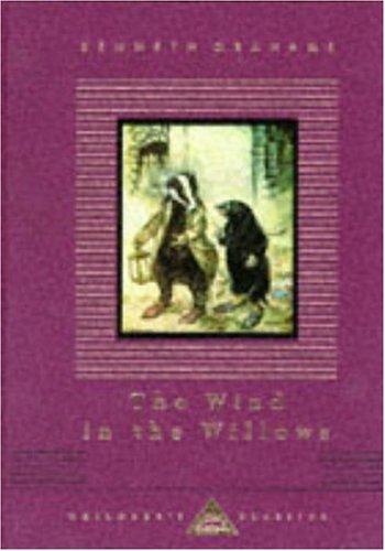 Kenneth Grahame: The Wind in the Willows (Everyman's Library Children's Classics) (1993, Everyman's Library)