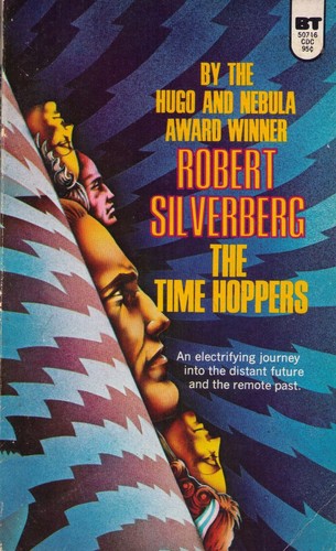 Robert Silverberg: The Time Hoppers (Paperback, 1967, Belmont Tower Books)