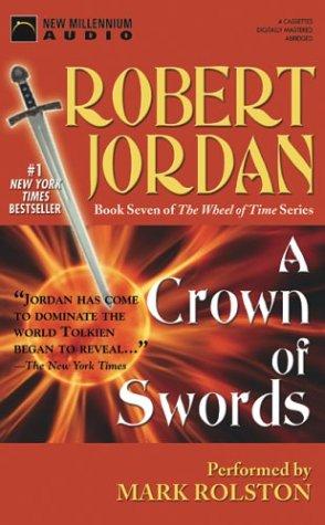 Robert Jordan: A Crown of Swords (The Wheel of Time, 7) (AudiobookFormat, 2003, New Millennium Press)