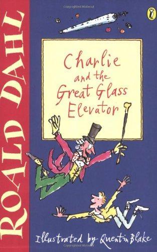 Roald Dahl, Quentin Blake: Charlie and the Great Glass Elevator (Paperback, 2001, Gardners Books)