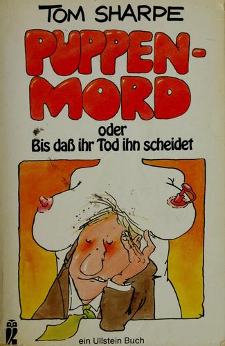 Tom Sharpe: Puppenmord oder bis dass ihr Tod ihn scheidet (German language, 1989, Ullstein)