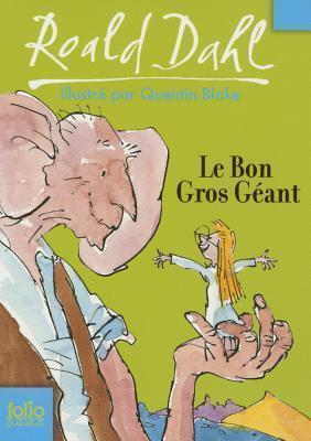 Roald Dahl: Le bon gros géant (French language, 2007, Gallimard Education)