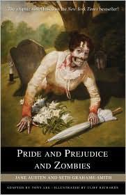 Jane Austen, Seth Grahame-Smith, Tony Lee: Pride and Prejudice and Zombies: The Graphic Novel (2010, Del Rey)