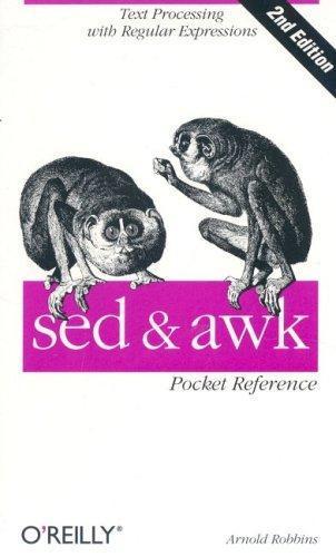 Arnold Robbins, Arnold D. Robbins: sed and awk Pocket Reference (2002, O'Reilly Media, Inc.)