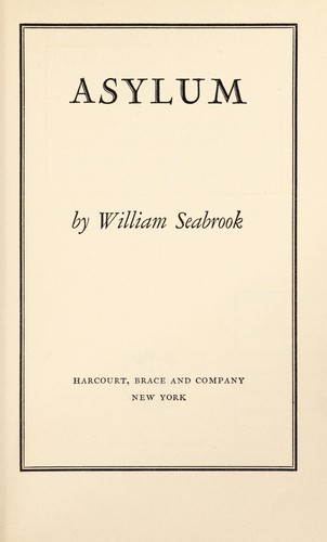 William Seabrook: Asylum (1935, G.G. Harrap)