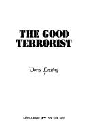 Doris Lessing: The good terrorist (1985, Knopf, Distributed by Random House)