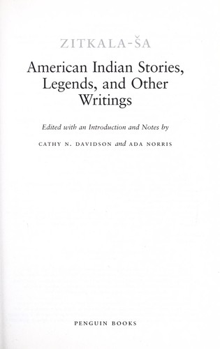 Zitkala-Sa: American Indian stories, legends, and other writings (2003, Penguin Books)