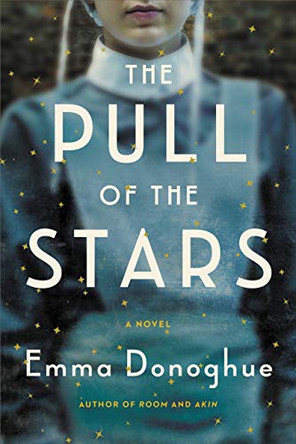 Emma Donoghue: The Pull of the Stars (Paperback, 2021, Back Bay Books)