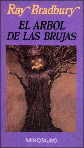 Ray Bradbury: Arbol de Las Brujas, El (Spanish language, 1995, Minotauro)