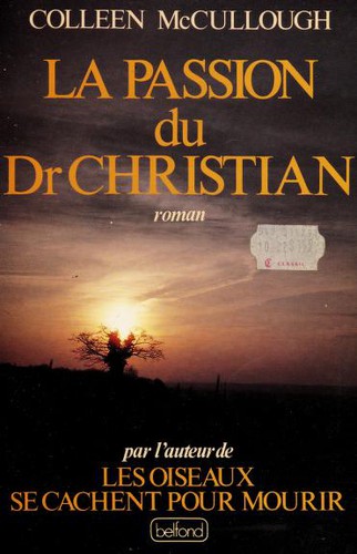 Colleen McCullough: La passion du Dr Christian (French language, 1985, Pierre Belfond)