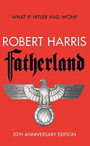 Robert Harris: Fatherland. 20th Anniversary Edition